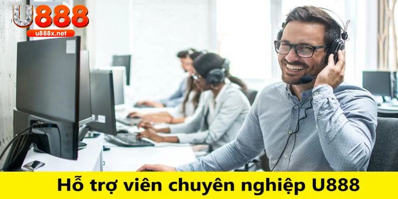 Hỗ trợ viên chuyên nghiệp cũng là ưu điểm vượt trội tại U888